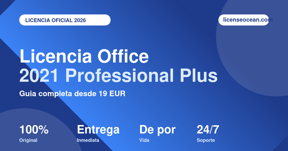 Licencia Microsoft Office 2021 Professional Plus original de LicenseOcean