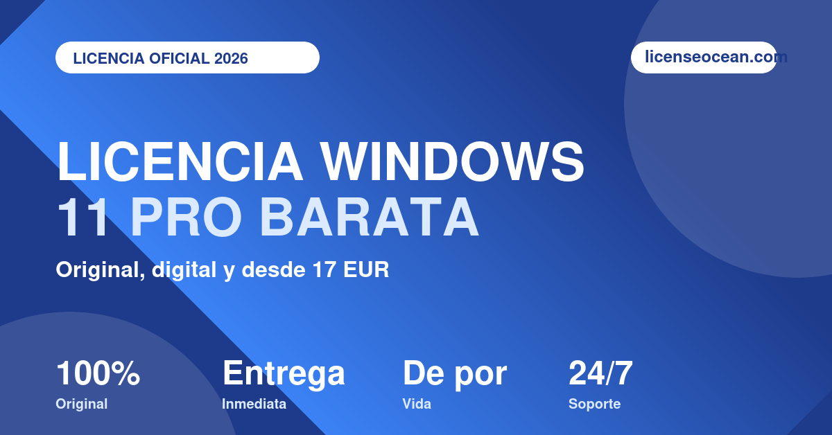 Licencia Windows 11 Pro barata y original con entrega inmediata en LicenseOcean