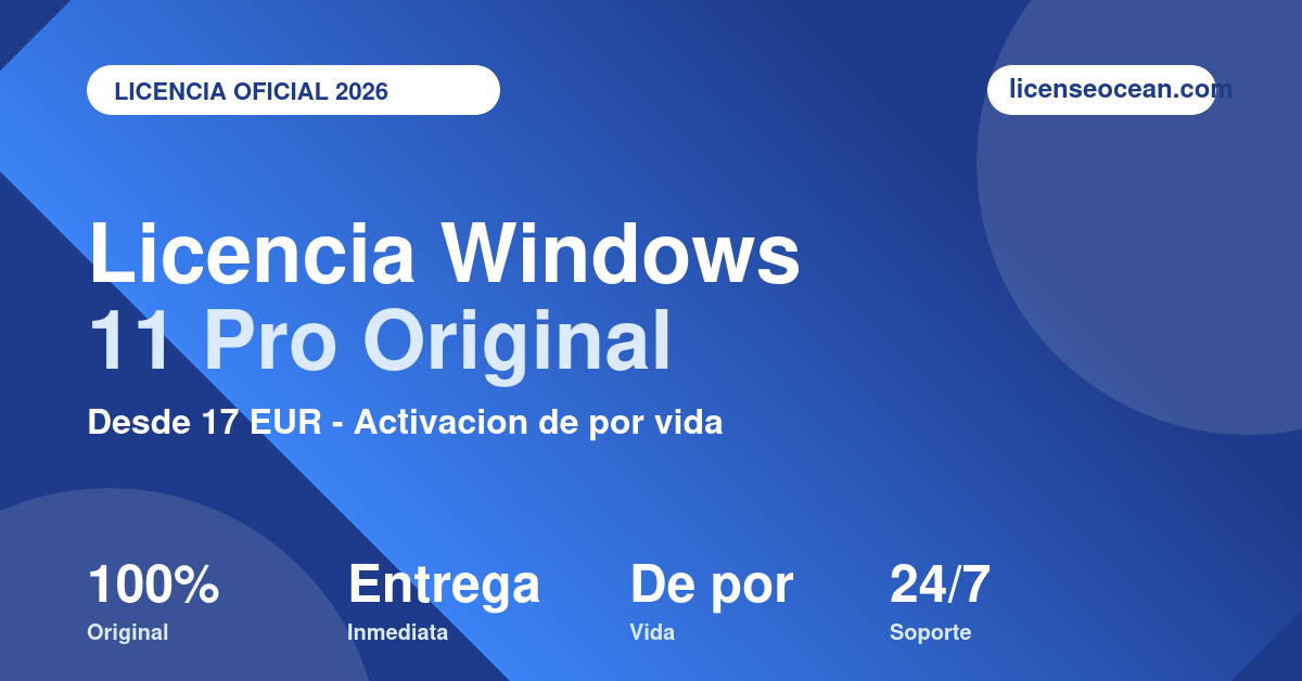 Licencia Windows 11 Pro original con entrega inmediata en LicenseOcean